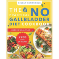 The Practical No Gallbladder Diet Cookbook: 2200 Days of Mouthwatering Dishes Tailored for Gentle Digestion, Making Every Meal an Enjoyable Experience