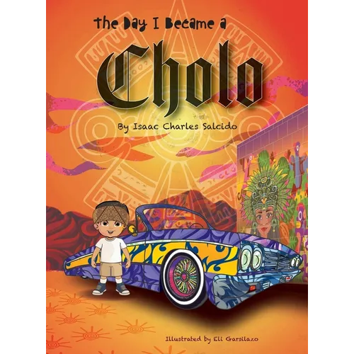 The Day I Became A Cholo