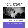 Student Workbook for The Girl Who Drank the Moon: Lessons on Demand
