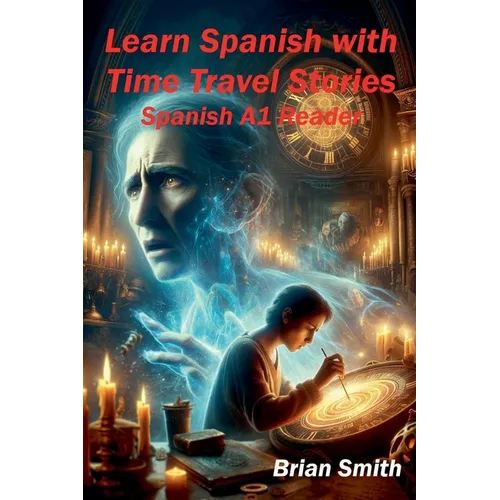 Learn Spanish with TimeTravel Stories