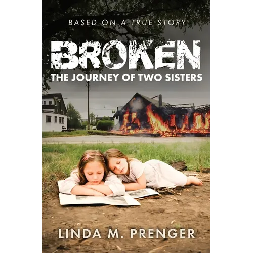 Broken: The Journey of Two Sisters