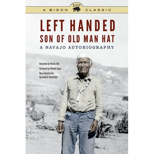 Left Handed, Son of Old Man Hat: A Navajo Autobiography