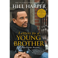 Letters to a Young Brother: Manifest Your Destiny