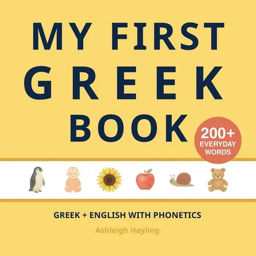 My First Greek Book: Bilingual Greek-English first words book for children with phonetics