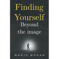 Finding Yourself Beyond the Image