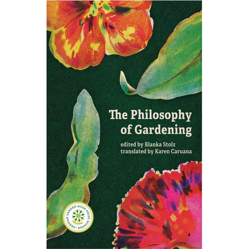 The Philosophy of Gardening: Essays