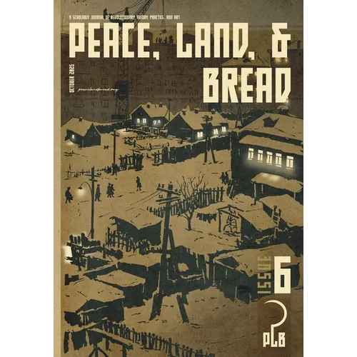 Peace, Land, and Bread: Issue 6