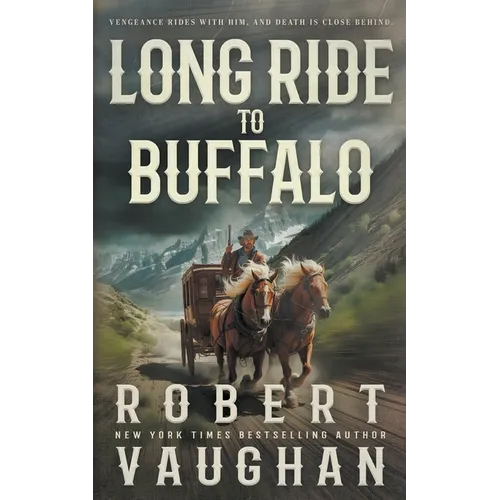 Long Ride to Buffalo: A Classic Western Novel