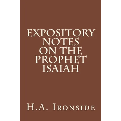 Expository Notes on The Prophet Isaiah