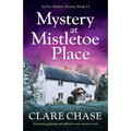 Mystery at Mistletoe Place: An utterly gripping and addictive cozy mystery novel