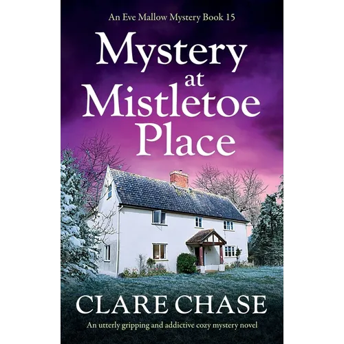 Mystery at Mistletoe Place: An utterly gripping and addictive cozy mystery novel