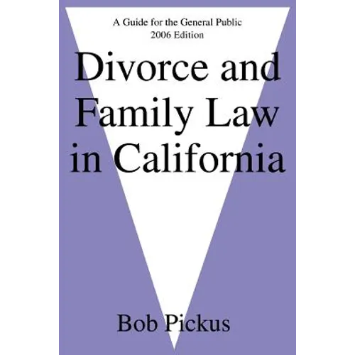 Divorce and Family Law in California: A Guide for the General Public
