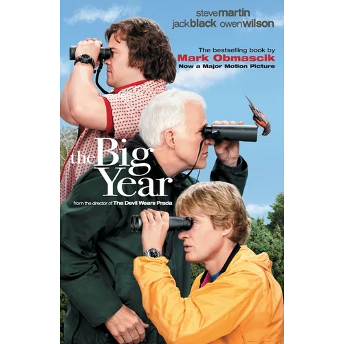 The Big Year: A Tale of Man, Nature, and Fowl Obsession