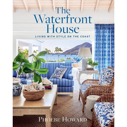 The Waterfront House: Living with Style on the Coast