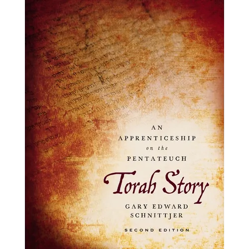 Torah Story, Second Edition: An Apprenticeship on the Pentateuch