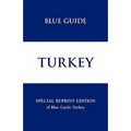 Blue Guide Turkey - Special Reprint Edition