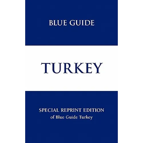 Blue Guide Turkey - Special Reprint Edition