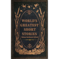 World's Greatest Short Stories (Deluxe Hardbound Edition)