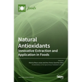 Natural Antioxidants: Innovative Extraction and Application in Foods