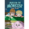 Morton the Monster: Under the Bed