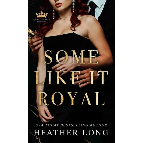 Some Like It Royal