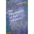 The Possibilities of Full Salvation