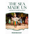 The Sea Made Us: A History of the Garifuna People
