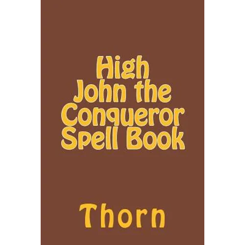 High John the Conqueror Spell Book