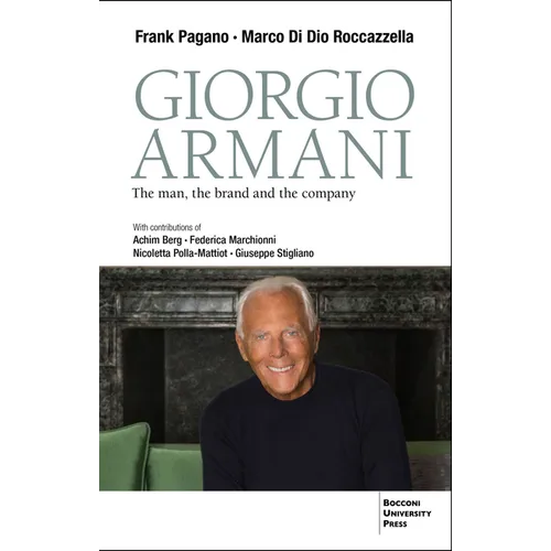 Giorgio Armani: The Man, the Brand, the Company