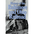 History of the Baltimore and Ohio Railroad