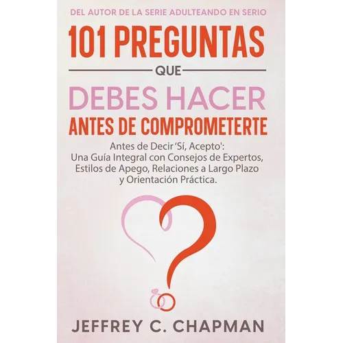 101 Preguntas que Debes Hacer Antes de Comprometerte