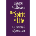 The Spirit of Life: A Universal Affirmation