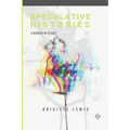 Speculative Histories