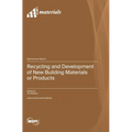 Recycling and Development of New Building Materials or Products
