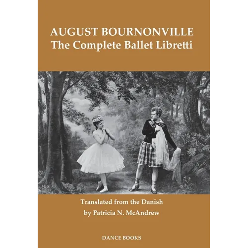 The Complete Ballet Libretti