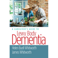 A Caregiver's Guide to Lewy Body Dementia