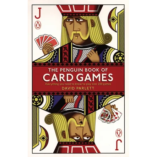 The Penguin Book of Card Games: Everything You Need to Know to Play Over 250 Games