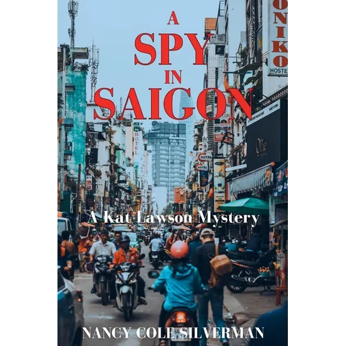 A Spy in Saigon: A Kat Lawson Mystery