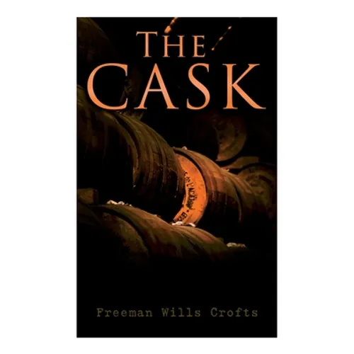 The Cask: A Murder Mystery