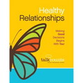 Healthy Relationships: Making Good Decisions Begins with You!