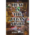 Heat in the Vegas Night
