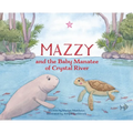 Mazzy and the Baby Manatee of Crystal River