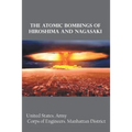 The Atomic Bombings of Hiroshima and Nagasaki