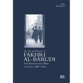 The Life and Memoirs of Fakhri Al-Barudi: The Renaissance Man of Syria, 1887-1966
