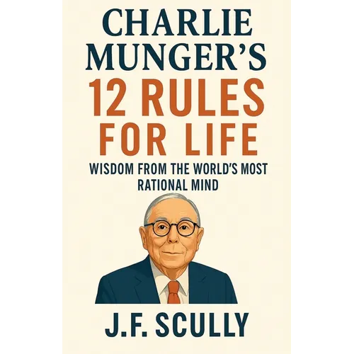 Charlie Munger's 12 Rules for Life