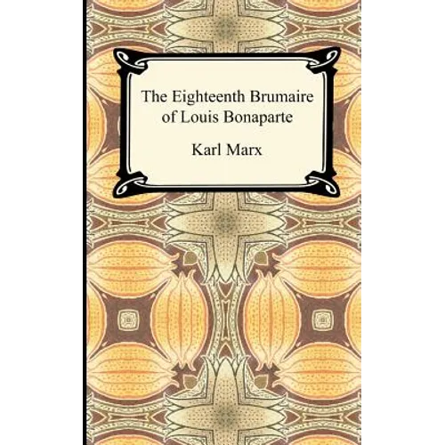 The Eighteenth Brumaire of Louis Bonaparte