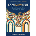 Good Guestwork: Christians and Muslims as Guests and Hosts
