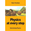 Physics at every step