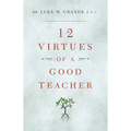 12 Virtues of a Good Teacher