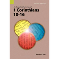 An Exegetical Summary of 1 Corinthians 10-16, 2nd Edition